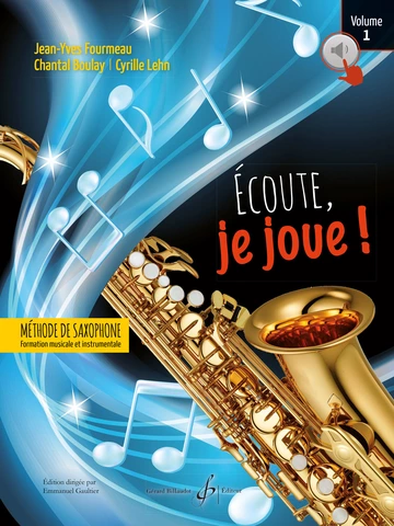 Écoute, je joue ! Saxophone. Volume 1 Visuel